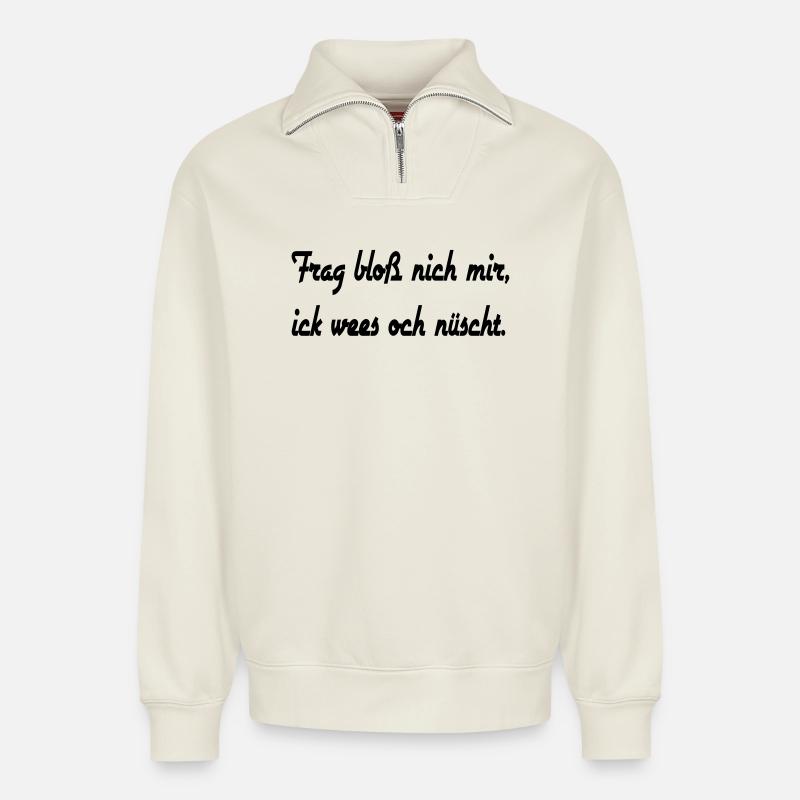 Berliner Sprüche 1 - Relaxed Unisex Organic Half Zip Sweatshirt – von SPREAD - Naturweiß