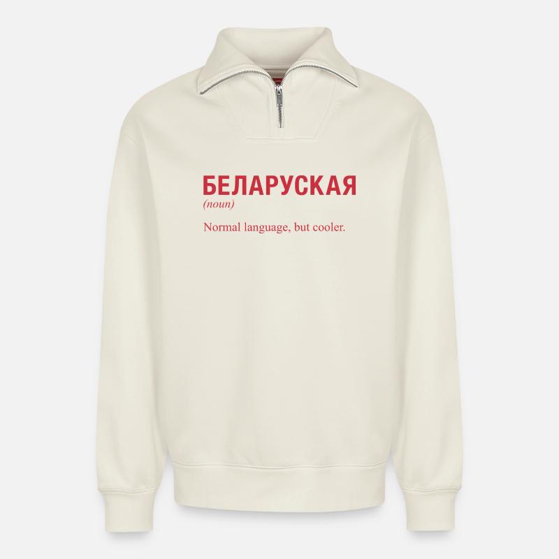 Belarusian language Belarus - Relaxed Unisex Organic Half Zip Sweatshirt – von SPREAD - Naturweiß