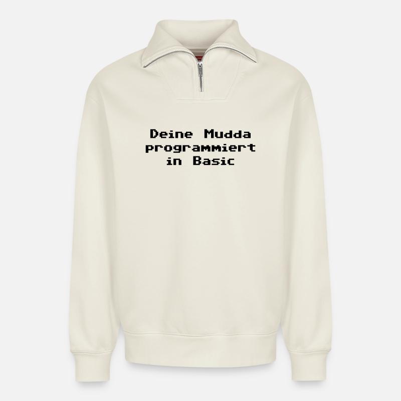 Deine Mudda programmiert in Basic - Relaxed Unisex Organic Half Zip Sweatshirt – von SPREAD - Naturweiß
