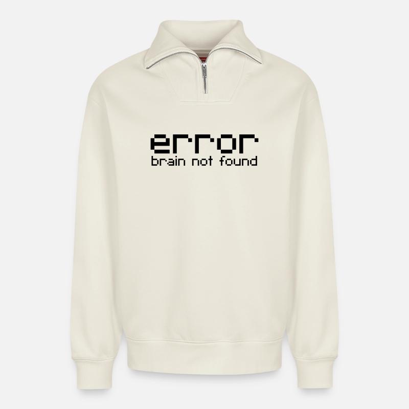 error brain not found - Relaxed Unisex Organic Half Zip Sweatshirt – by SPREAD - off white