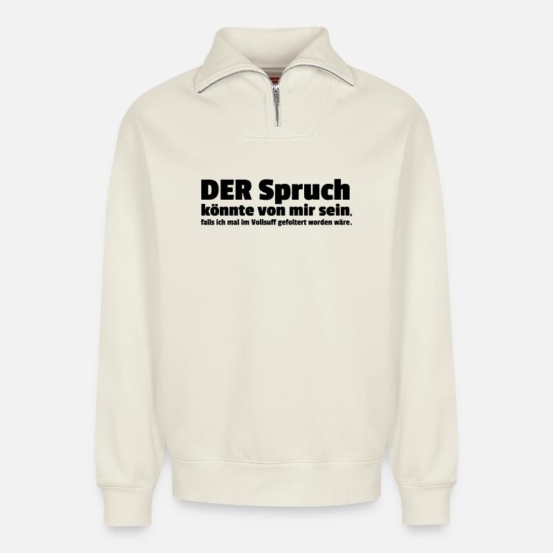 DER Spruch - Relaxed Unisex Organic Half Zip Sweatshirt – von SPREAD - Naturweiß