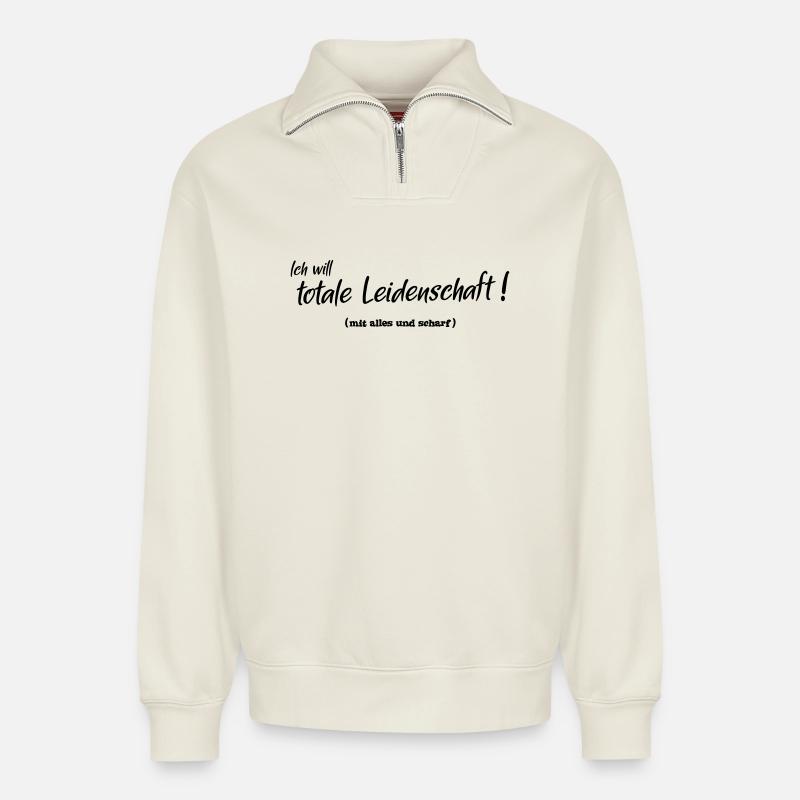 Totale Leidenschaft - Relaxed Unisex Organic Half Zip Sweatshirt – von SPREAD - Naturweiß