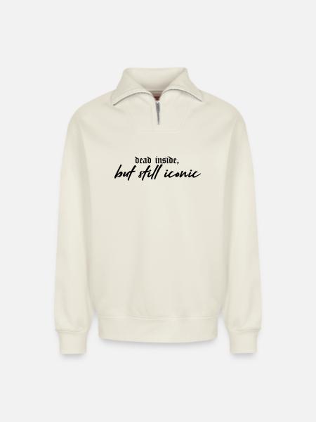 Dead Inside, Still Iconic – Dark & Stylish - Relaxed Unisex Organic Half Zip Sweatshirt – von SPREAD - Naturweiß
