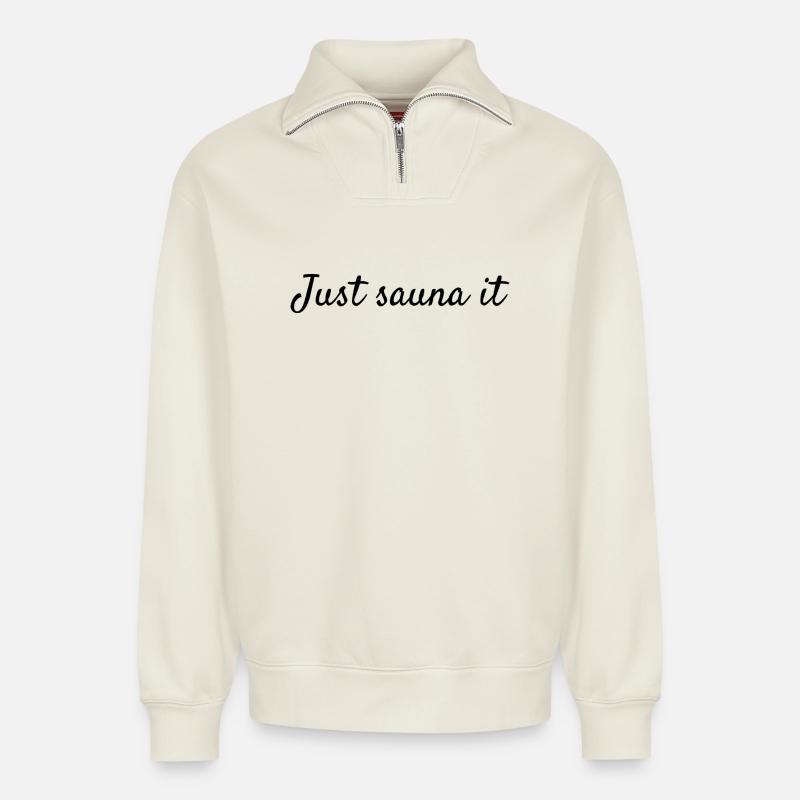 Einfach in die Sauna - Relaxed Unisex Organic Half Zip Sweatshirt – von SPREAD - Naturweiß