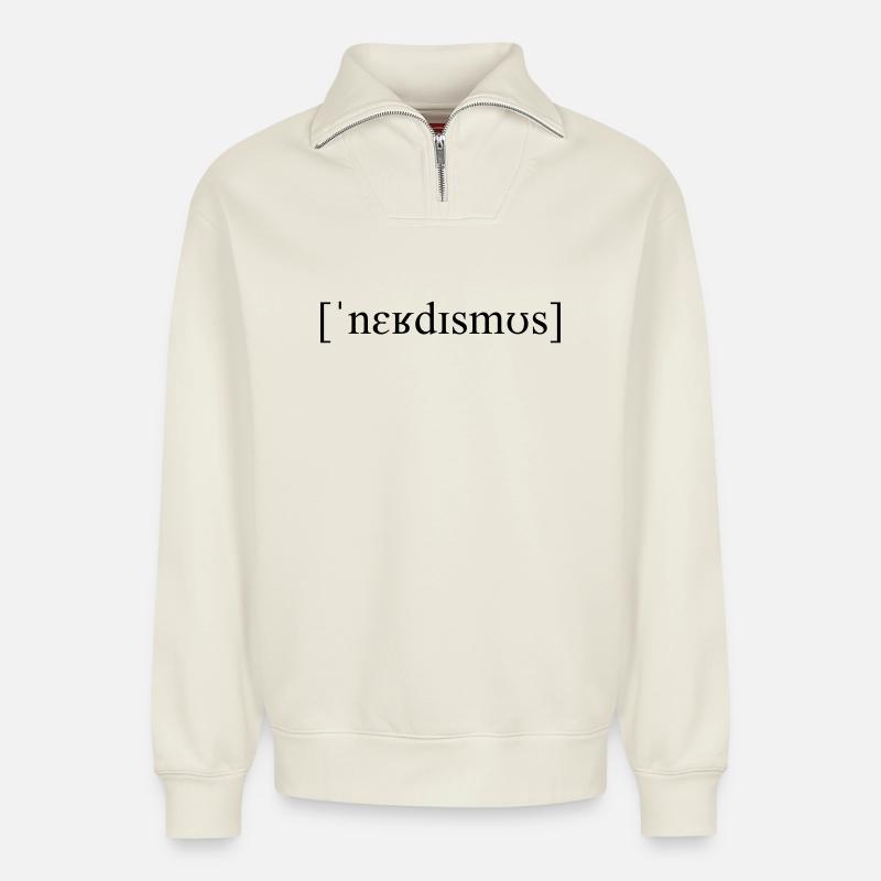 Transcription phonétique Nerdisme - Sweat unisexe décontracté en coton biologique à demi-zip – de SPREAD - blanc cassé