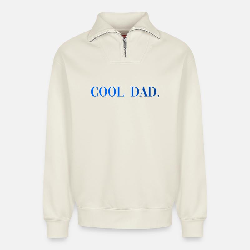 Cool Dad Geschenk Vaterschaft Spruch - Relaxed Unisex Organic Half Zip Sweatshirt – von SPREAD - Naturweiß