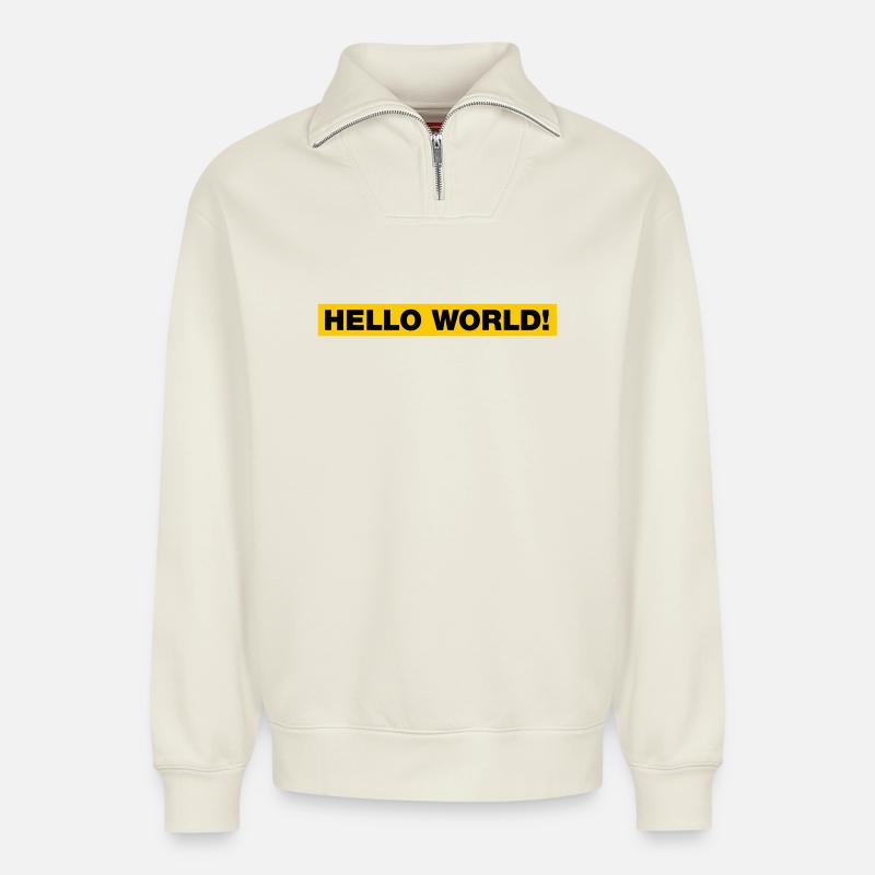 Hello World! - Relaxed Unisex Organic Half Zip Sweatshirt – by SPREAD - off white