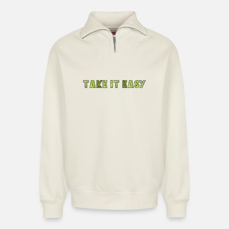 Take it Easy - Relaxed Unisex Organic Half Zip Sweatshirt – by SPREAD - off white