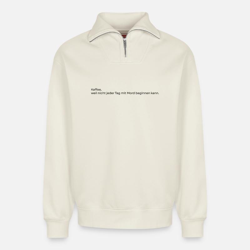 Kaffee_Spruch - Relaxed Unisex Organic Half Zip Sweatshirt – von SPREAD - Naturweiß