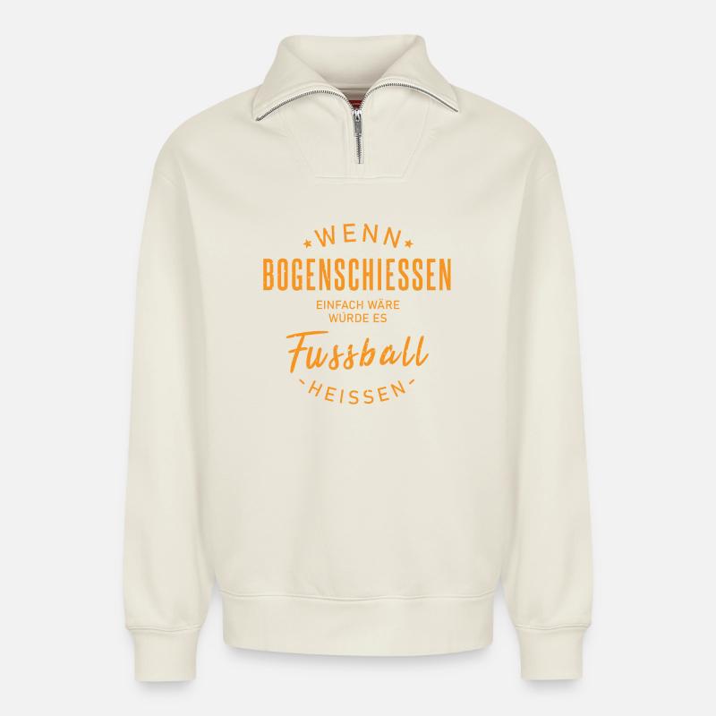 Bogenschütze Spruch - Relaxed Unisex Organic Half Zip Sweatshirt – von SPREAD - Naturweiß