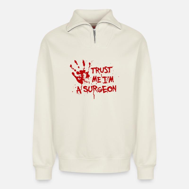 Trust me I'm a surgeon - Sweat unisexe décontracté en coton biologique à demi-zip – de SPREAD - blanc cassé