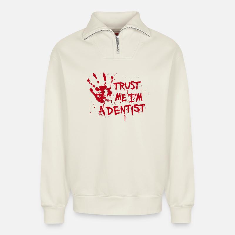 Trust me I'm a dentist - Relaxed Unisex Organic Half Zip Sweatshirt – von SPREAD - Naturweiß