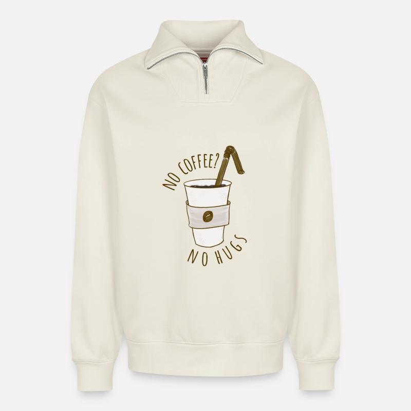 No Coffee? - Relaxed Unisex Organic Half Zip Sweatshirt – by SPREAD - off white