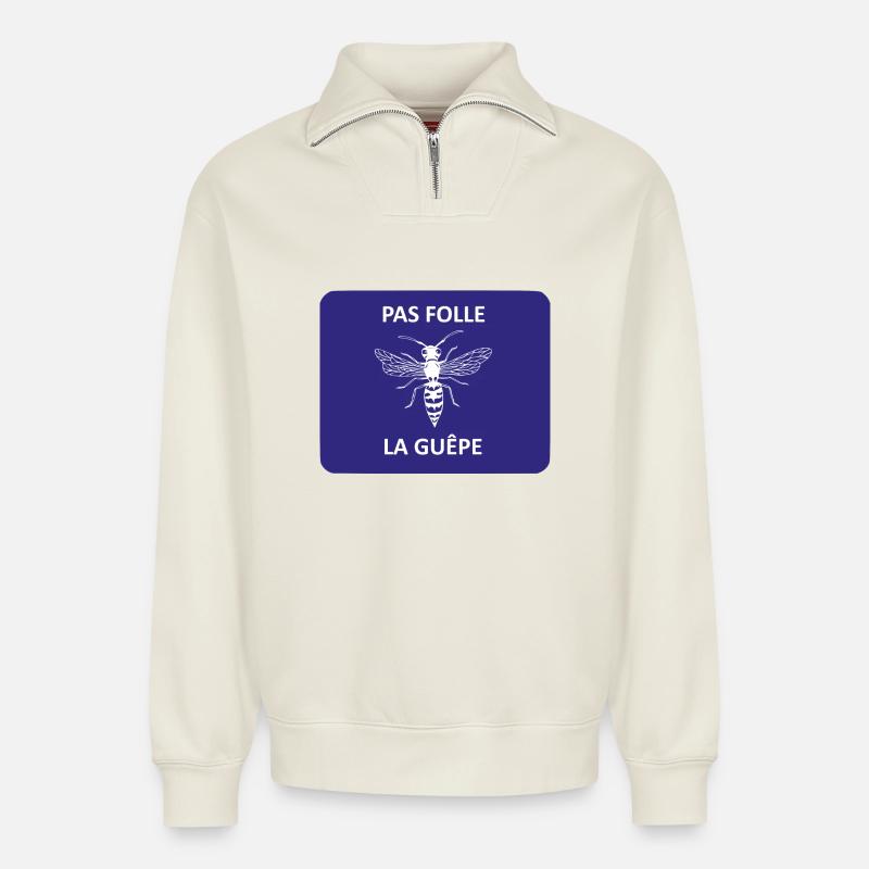Pas folle la guêpe - Sweat unisexe décontracté en coton biologique à demi-zip – de SPREAD - blanc cassé