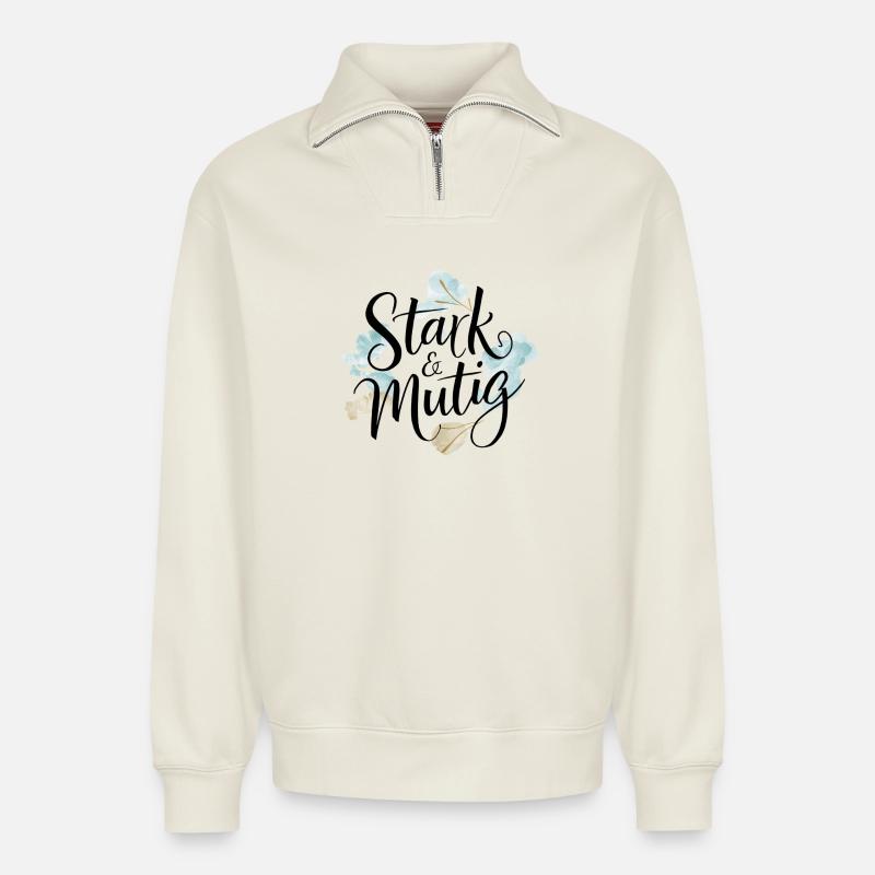 Stark und mutig Affirmations-Design - Relaxed Unisex Organic Half Zip Sweatshirt – von SPREAD - Naturweiß
