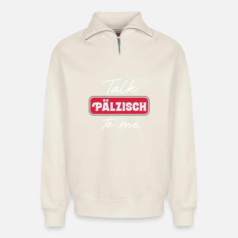 Talk Pälzisch to me - Relaxed Unisex Organic Half Zip Sweatshirt – von SPREAD - Naturweiß