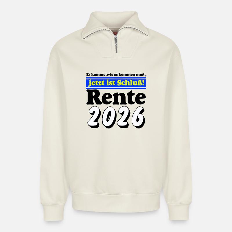 Pension 2026 – C’est maintenant terminé - Sweat unisexe décontracté en coton biologique à demi-zip – de SPREAD - blanc cassé