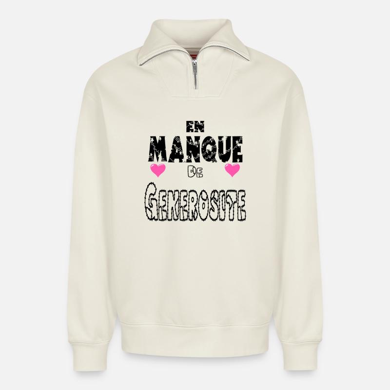 En Manque de Générosité - Sweat unisexe décontracté en coton biologique à demi-zip – de SPREAD - blanc cassé