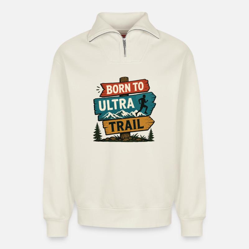 Né pour l’Ultra Trail - Sweat unisexe décontracté en coton biologique à demi-zip – de SPREAD - blanc cassé