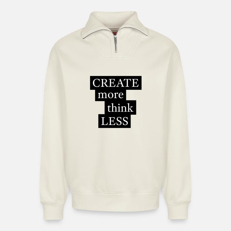 CREATE more think LESS - Relaxed Unisex Organic Half Zip Sweatshirt – von SPREAD - Naturweiß