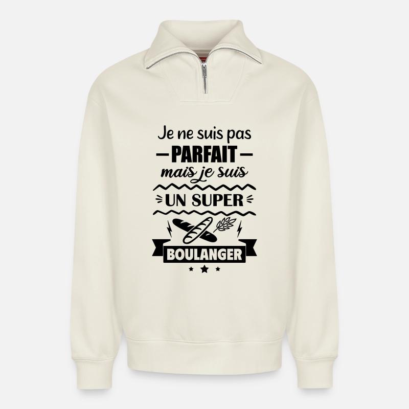 Pas parfait mais super boulanger - Sweat unisexe décontracté en coton biologique à demi-zip – de SPREAD - blanc cassé