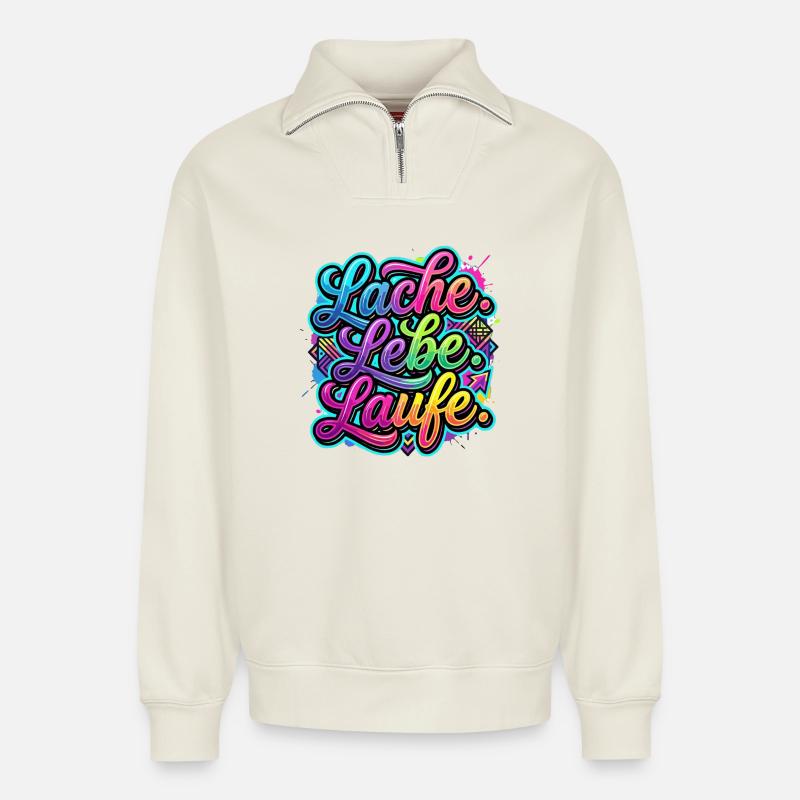 Lache Lebe Laufe Graffiti - Relaxed Unisex Organic Half Zip Sweatshirt – von SPREAD - Naturweiß