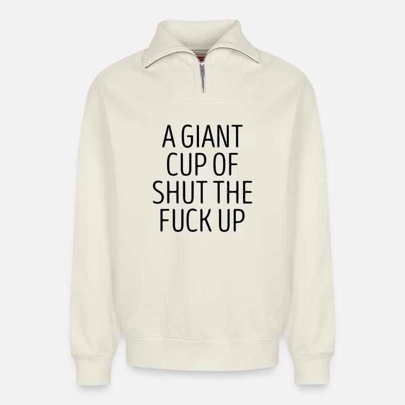Funny Sarcastic Slogan - Relaxed Unisex Organic Half Zip Sweatshirt – by SPREAD - off white