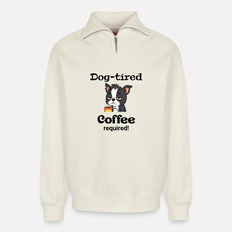 Boston - Chien fatigué - Café requis - Sweat unisexe décontracté en coton biologique à demi-zip – de SPREAD - blanc cassé