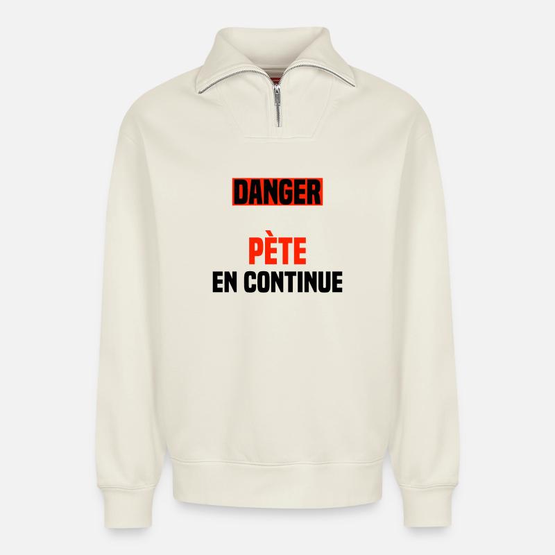 Danger pète en continue - Sweat unisexe décontracté en coton biologique à demi-zip – de SPREAD - blanc cassé