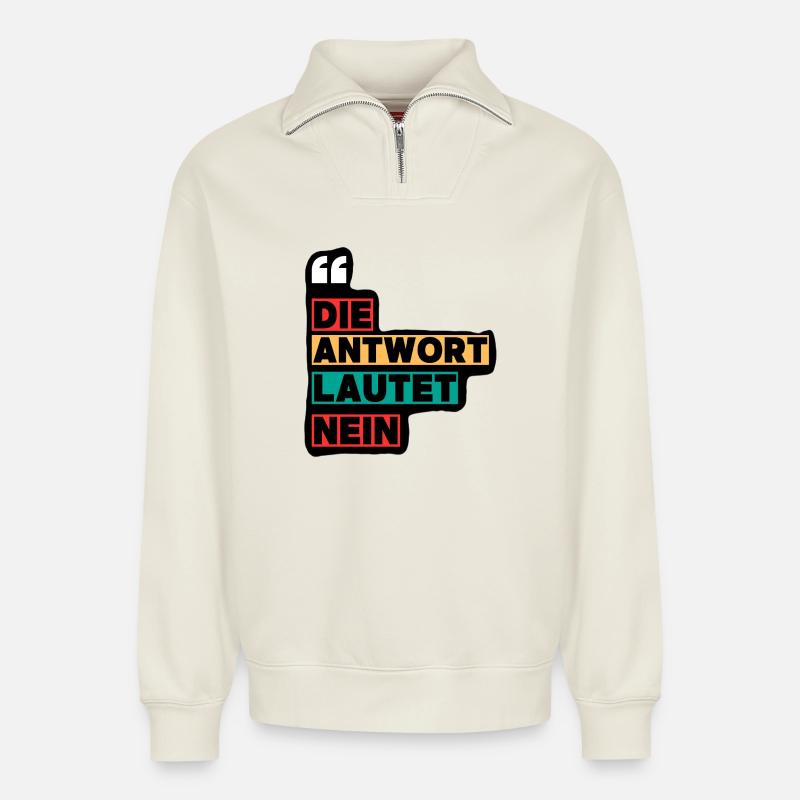 Die Antwort Lautet Nein - Relaxed Unisex Organic Half Zip Sweatshirt – von SPREAD - Naturweiß