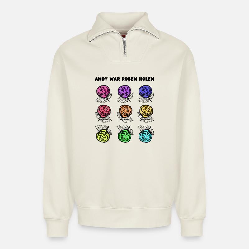 Andy war Rosen holen - Relaxed Unisex Organic Half Zip Sweatshirt – von SPREAD - Naturweiß