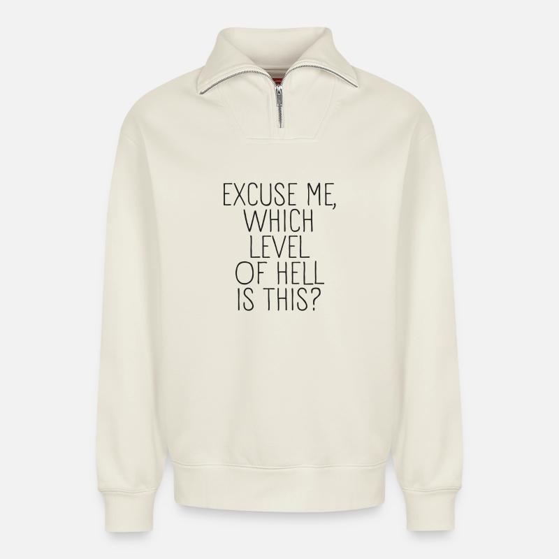 Excuse me, which level of hell - Relaxed Unisex Organic Half Zip Sweatshirt – von SPREAD - Naturweiß