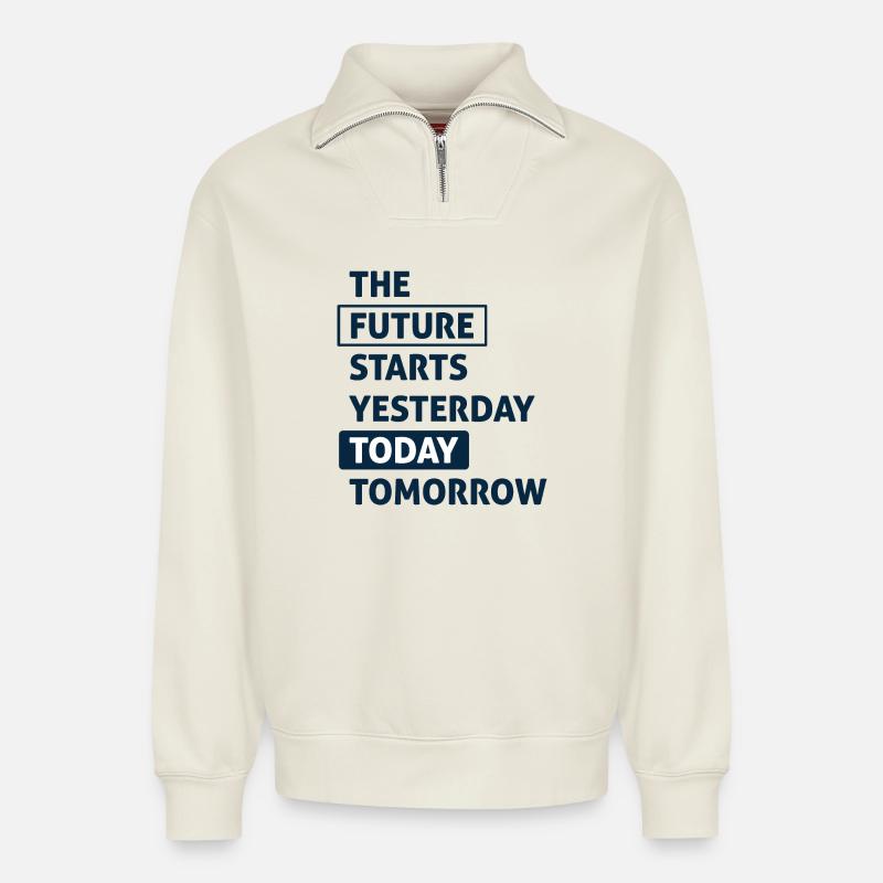 Die Zukunft beginnt heute - Relaxed Unisex Organic Half Zip Sweatshirt – von SPREAD - Naturweiß
