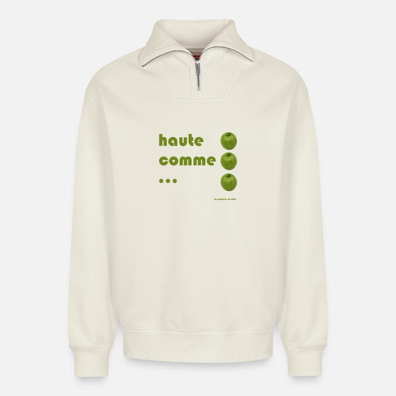Haute Comme Trois Pommes Humour - Sweat unisexe décontracté en coton biologique à demi-zip – de SPREAD - blanc cassé
