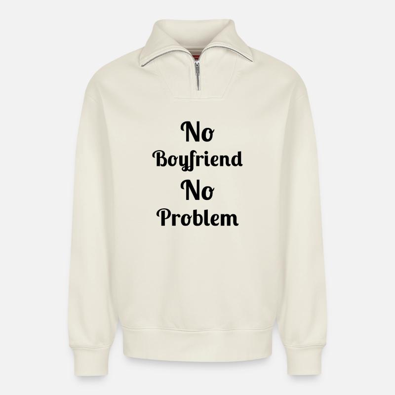 Kein Freund, kein Problem - Relaxed Unisex Organic Half Zip Sweatshirt – von SPREAD - Naturweiß