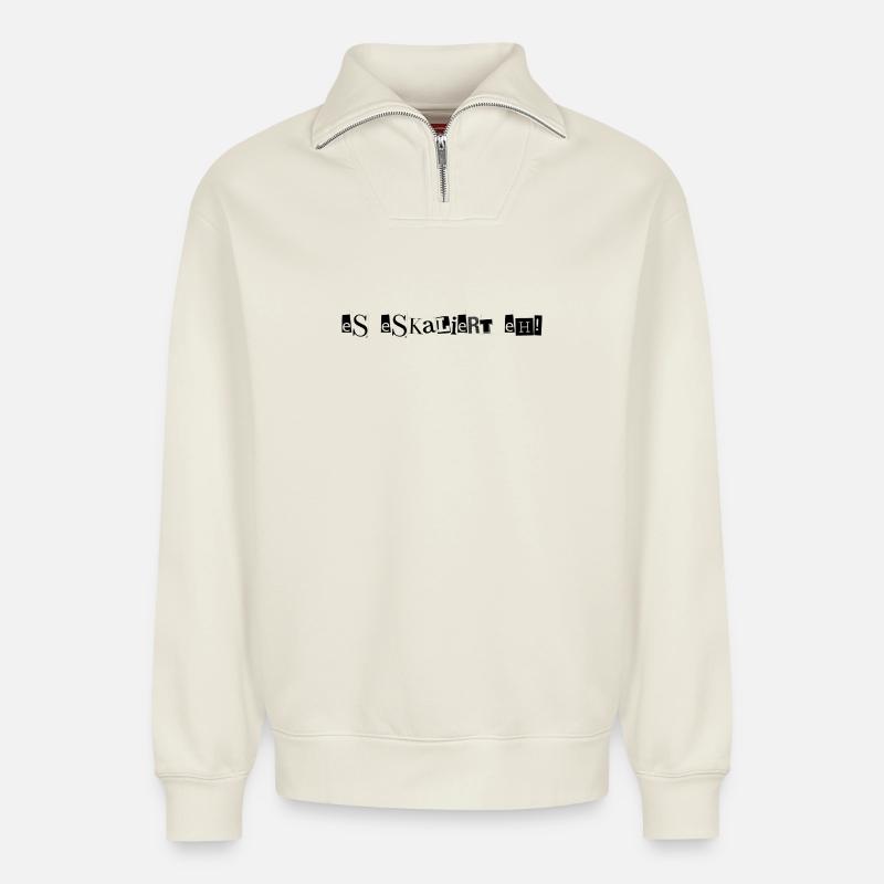 Es eskaliert eh! - Relaxed Unisex Organic Half Zip Sweatshirt – von SPREAD - Naturweiß