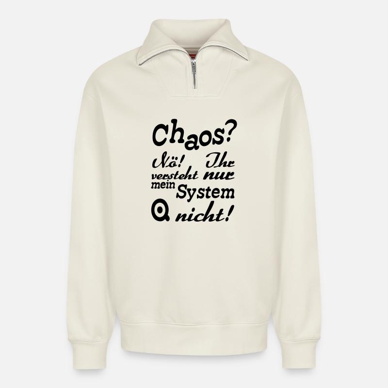 Chaos? Nö! - Fun, ADHS, Sprüche, Geschenk - Relaxed Unisex Organic Half Zip Sweatshirt – von SPREAD - Naturweiß