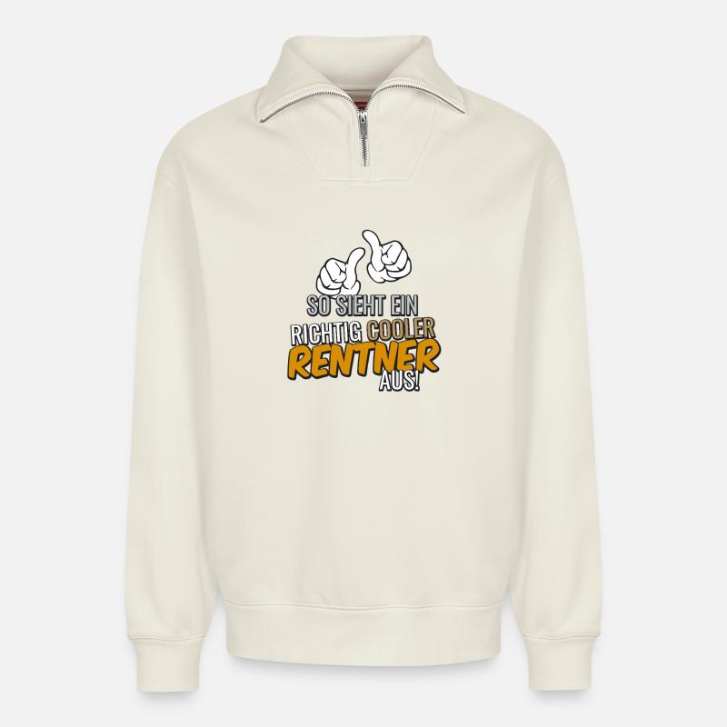So sieht ein cooler Rentner aus - Relaxed Unisex Organic Half Zip Sweatshirt – von SPREAD - Naturweiß