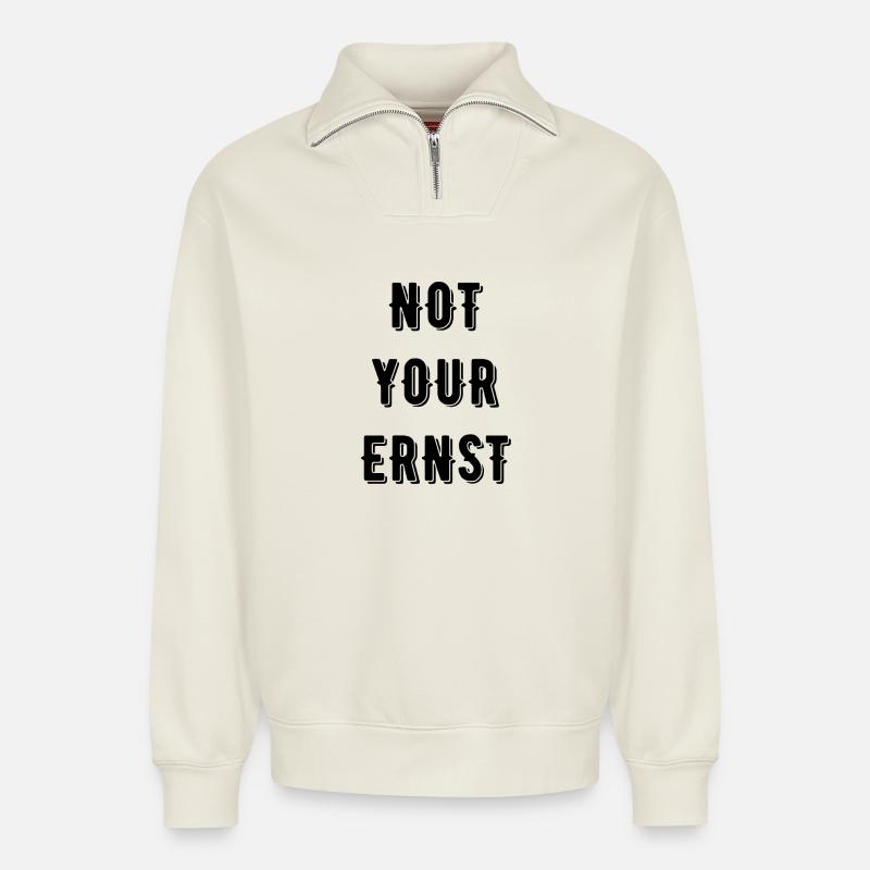 Not your Ernst Denglisch - Relaxed Unisex Organic Half Zip Sweatshirt – von SPREAD - Naturweiß