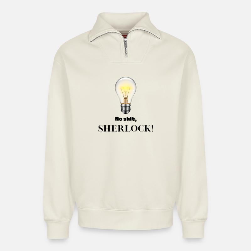 Kein Scheiß, Sherlock! - Relaxed Unisex Organic Half Zip Sweatshirt – von SPREAD - Naturweiß