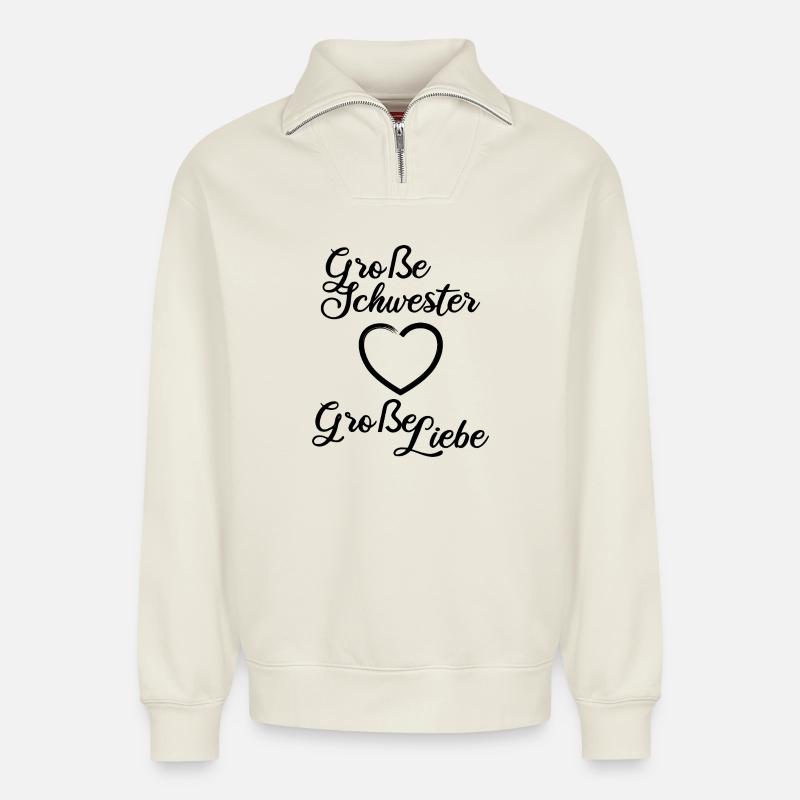 Große Schwester Große Liebe - Relaxed Unisex Organic Half Zip Sweatshirt – von SPREAD - Naturweiß