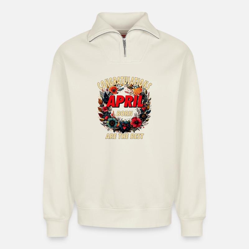 CONGRATULATIONS APRIL - Relaxed Unisex Organic Half Zip Sweatshirt – by SPREAD - off white