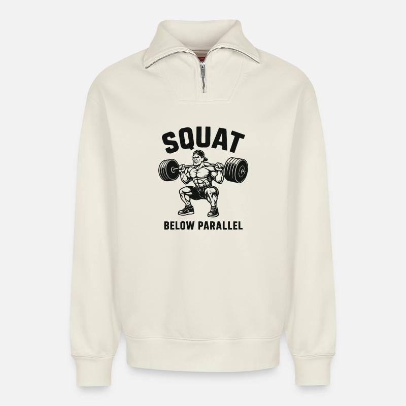 Squat Below Parallel Heavy Lifter - Relaxed Unisex Organic Half Zip Sweatshirt – by SPREAD - off white
