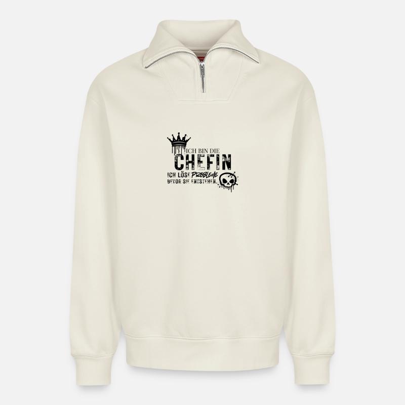 Chefin Probleme Lösen Statement - Relaxed Unisex Organic Half Zip Sweatshirt – by SPREAD - off white