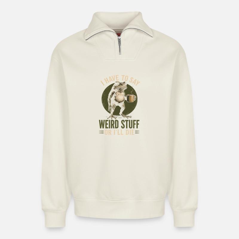 Frosch mit Kaffee Spruch Weird Stuff - Relaxed Unisex Organic Half Zip Sweatshirt – von SPREAD - Naturweiß