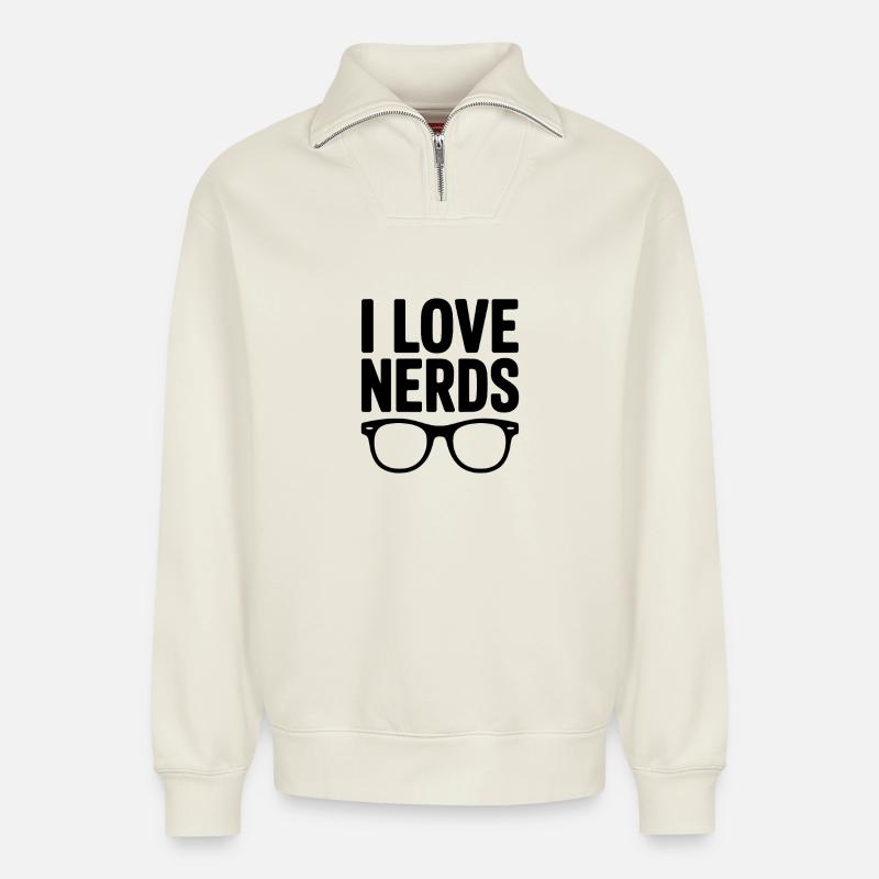 I Love Nerds - Relaxed Unisex Organic Half Zip Sweatshirt – by SPREAD - off white