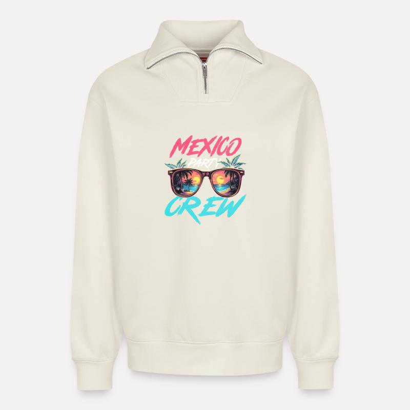 Mexico Party Crew - Relaxed Unisex Organic Half Zip Sweatshirt – by SPREAD - off white