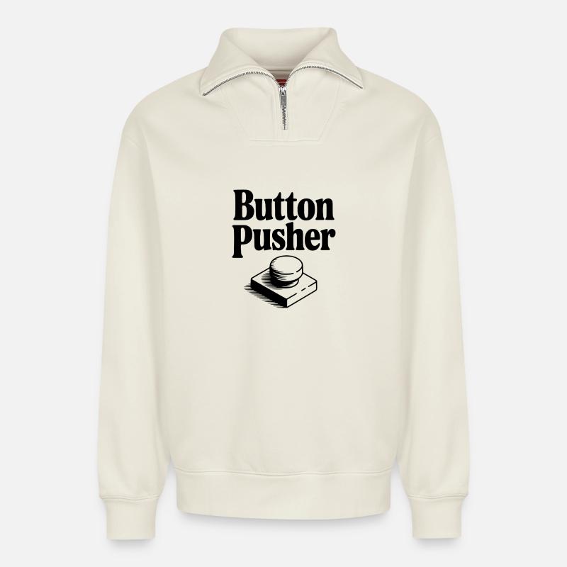 Button Pusher - Relaxed Unisex Organic Half Zip Sweatshirt – by SPREAD - off white