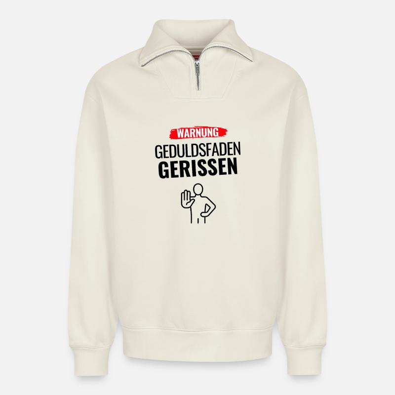 Warnung Humor Statement - Relaxed Unisex Organic Half Zip Sweatshirt – von SPREAD - Naturweiß