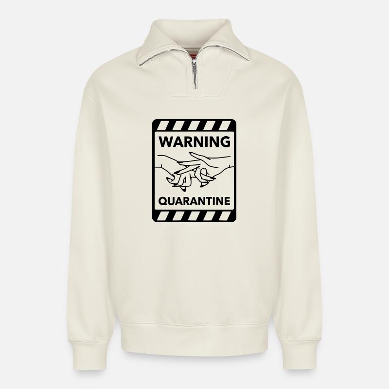 Warning: Quarantine - Relaxed Unisex Organic Half Zip Sweatshirt – by SPREAD - off white